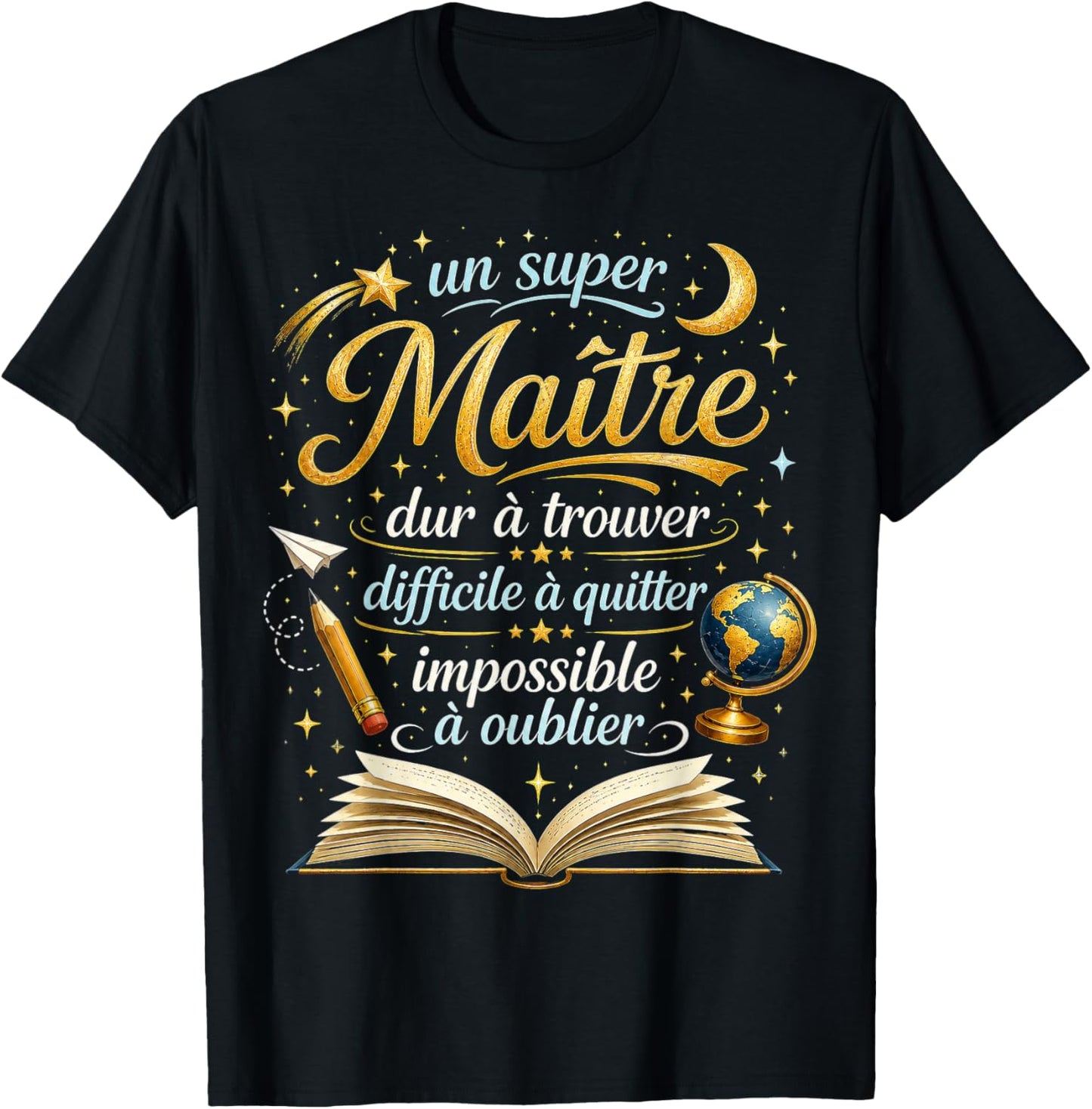 Cadeau Un Super Maître d'École Fin d'Année Enseignant Humour T-Shirt - T-Shirt | Black