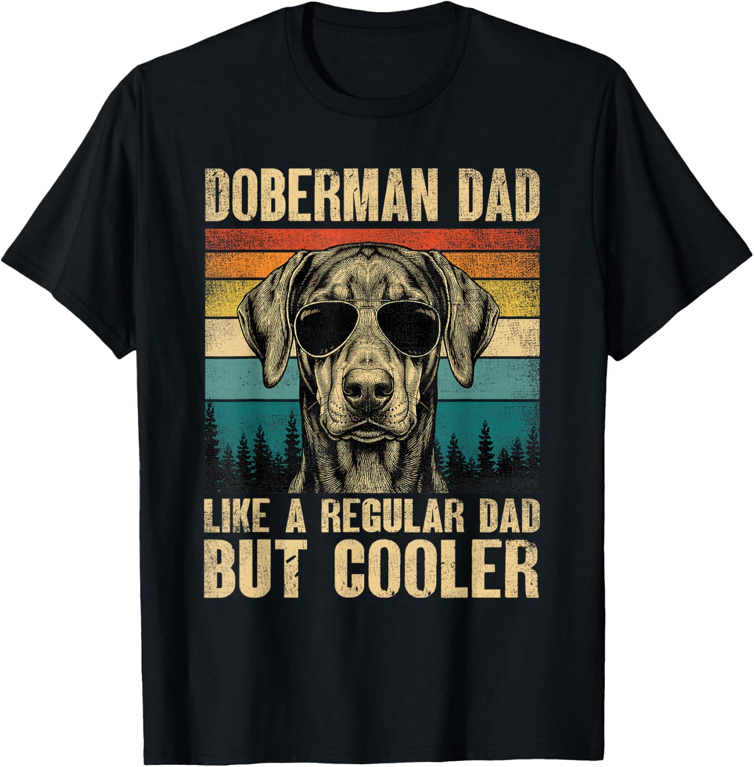 Doberman Dad Like A Regular Daddy But Cooler Vintage T-Shirt - T-Shirt | Black