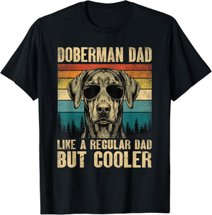Doberman Dad Like A Regular Daddy But Cooler Vintage T-Shirt - T-Shirt | Black