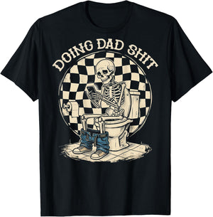 (ON Back) Doing Dad Shit Funny Skeleton Toilet T-Shirt - T-Shirt | Black