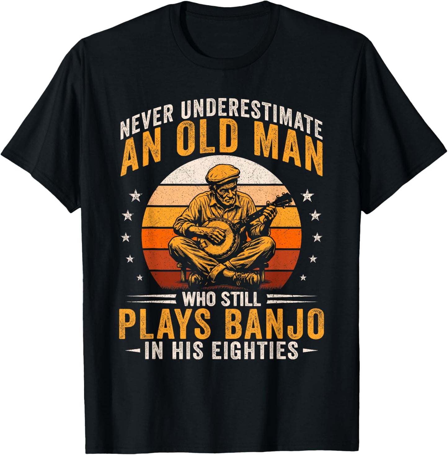 Old Man Still Plays Banjo in His 80s Bluegrass Country Music T-Shirt - T-Shirt | Black