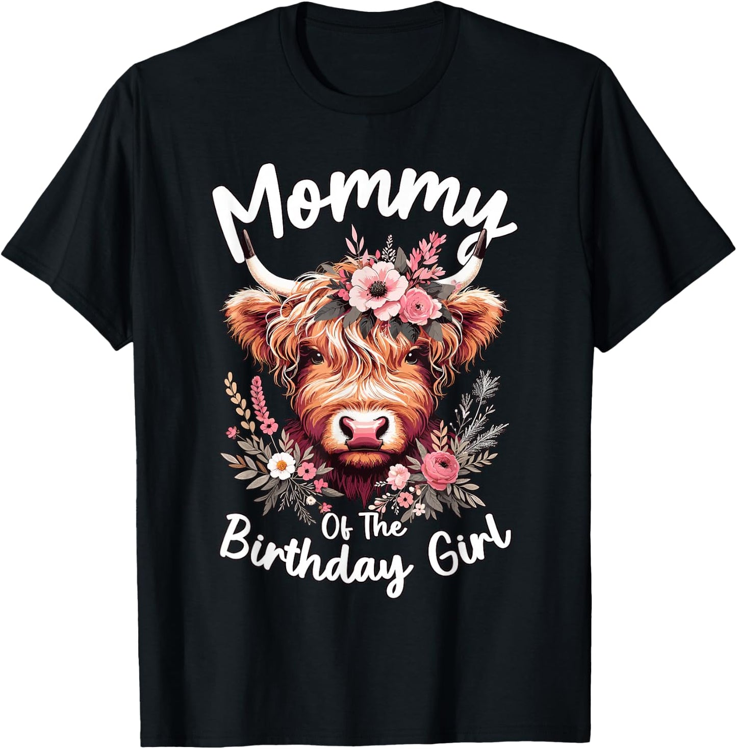 Mommy Of The Birthday Girl Highland Cow T-Shirt - T-Shirt | Black
