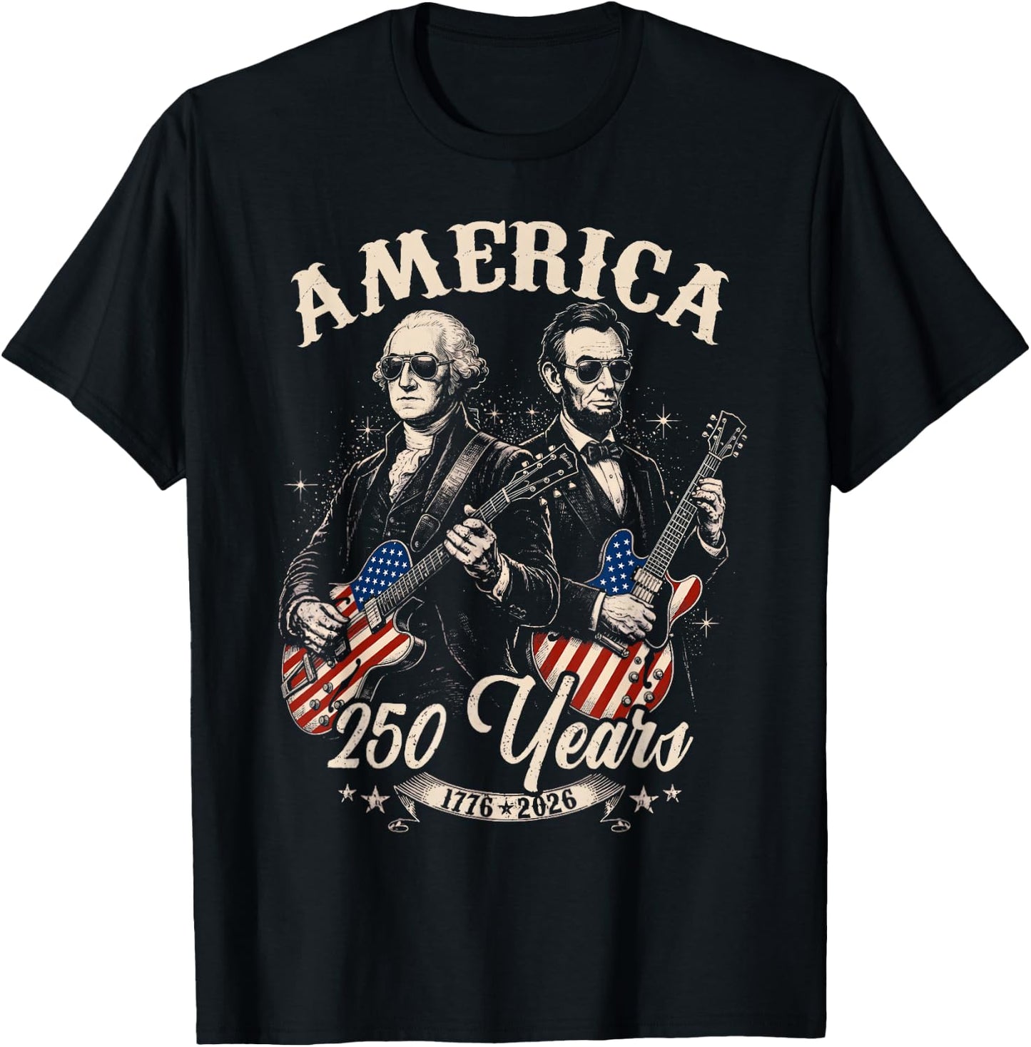 George Washington Lincoln Playing Guitar Abe Lincoln 250th T-Shirt - T-Shirt | Black