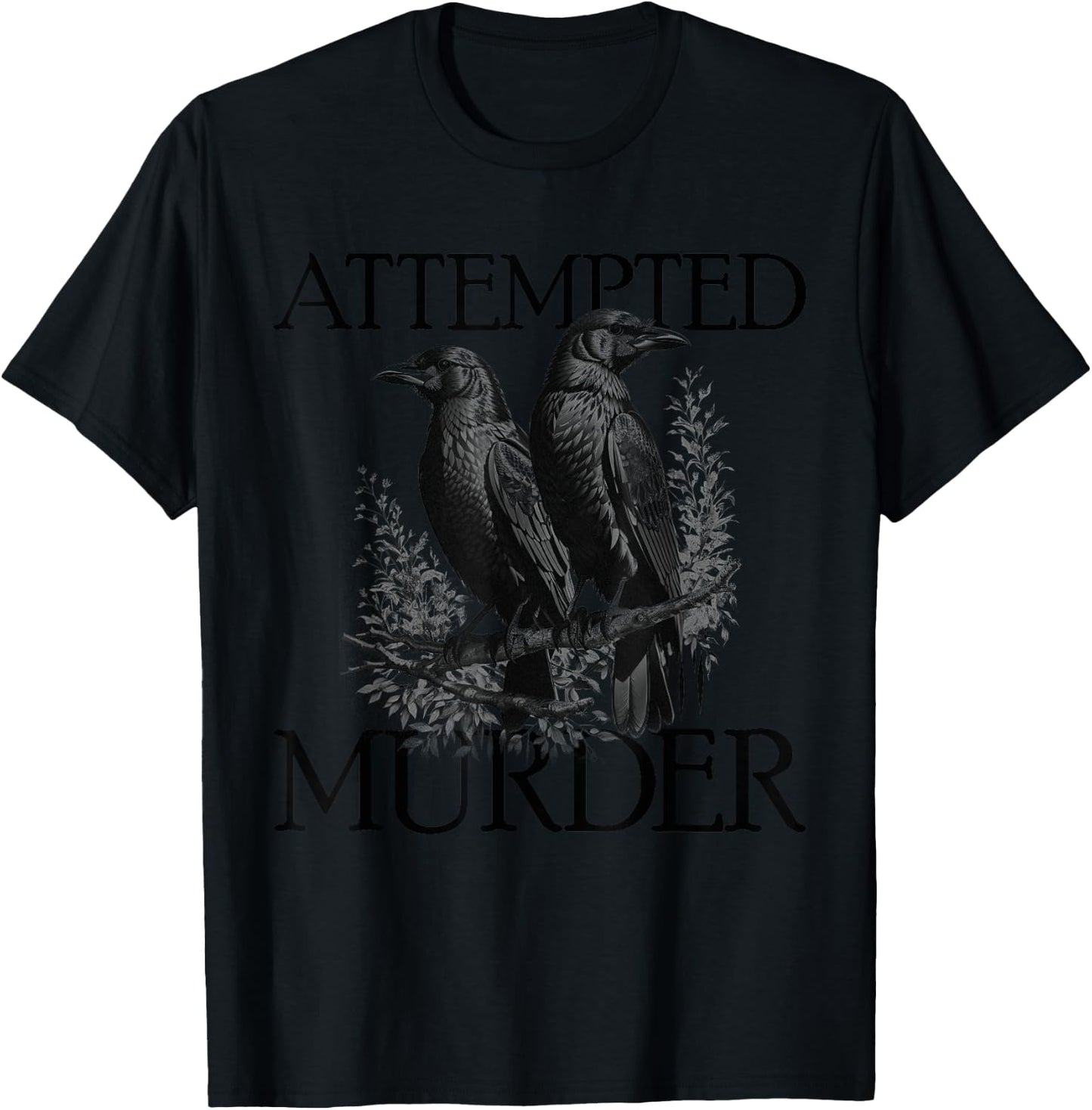 Attempted Murder Raven Edgar Allan Poe Murder Of Crows T-Shirt - T-Shirt | Black