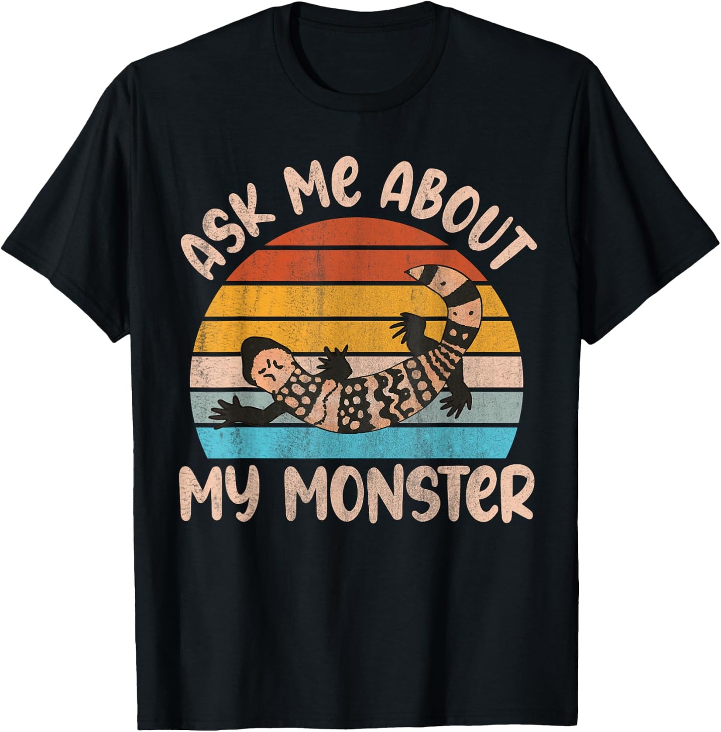 Ask me about my monster Quote for a Gila Monster Owner T-Shirt - T-Shirt | Black