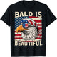 Bald is Beautiful 4th of July USA Patriotic Funny Bald Eagle T-Shirt - T-Shirt | Black