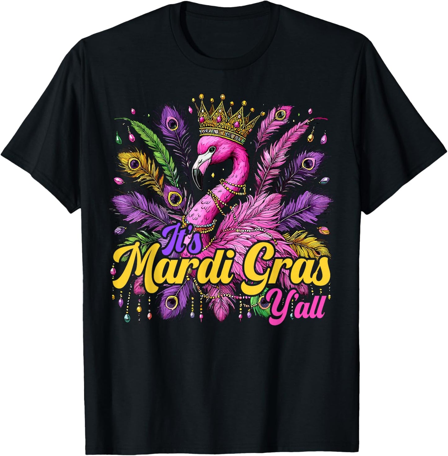 Its Mardi Gras Y'all Flamingo Costume Girls Women Mardi Gras T-Shirt - T-Shirt | Black