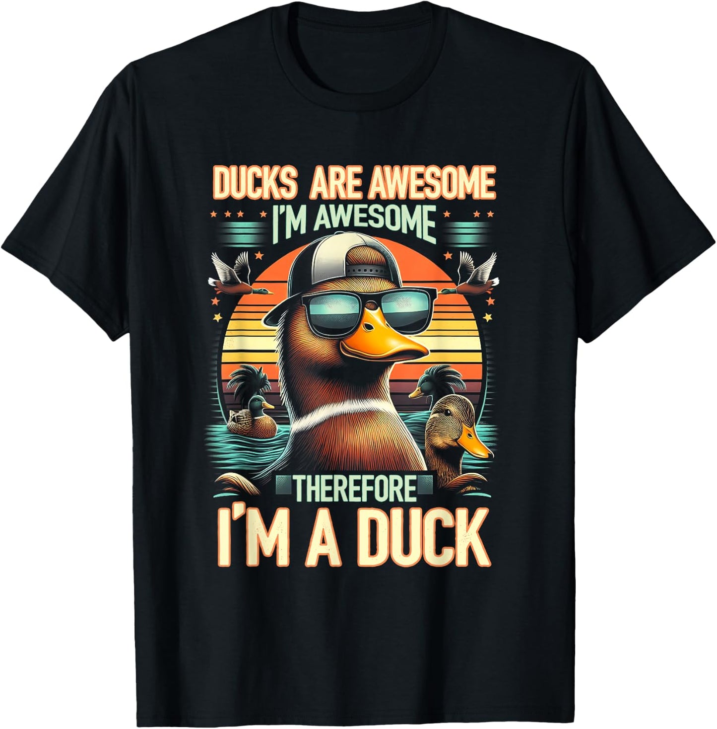 Ducks Are Awesome I'm Awesome Therefore I'm a Duck Animal T-Shirt - T-Shirt | Black