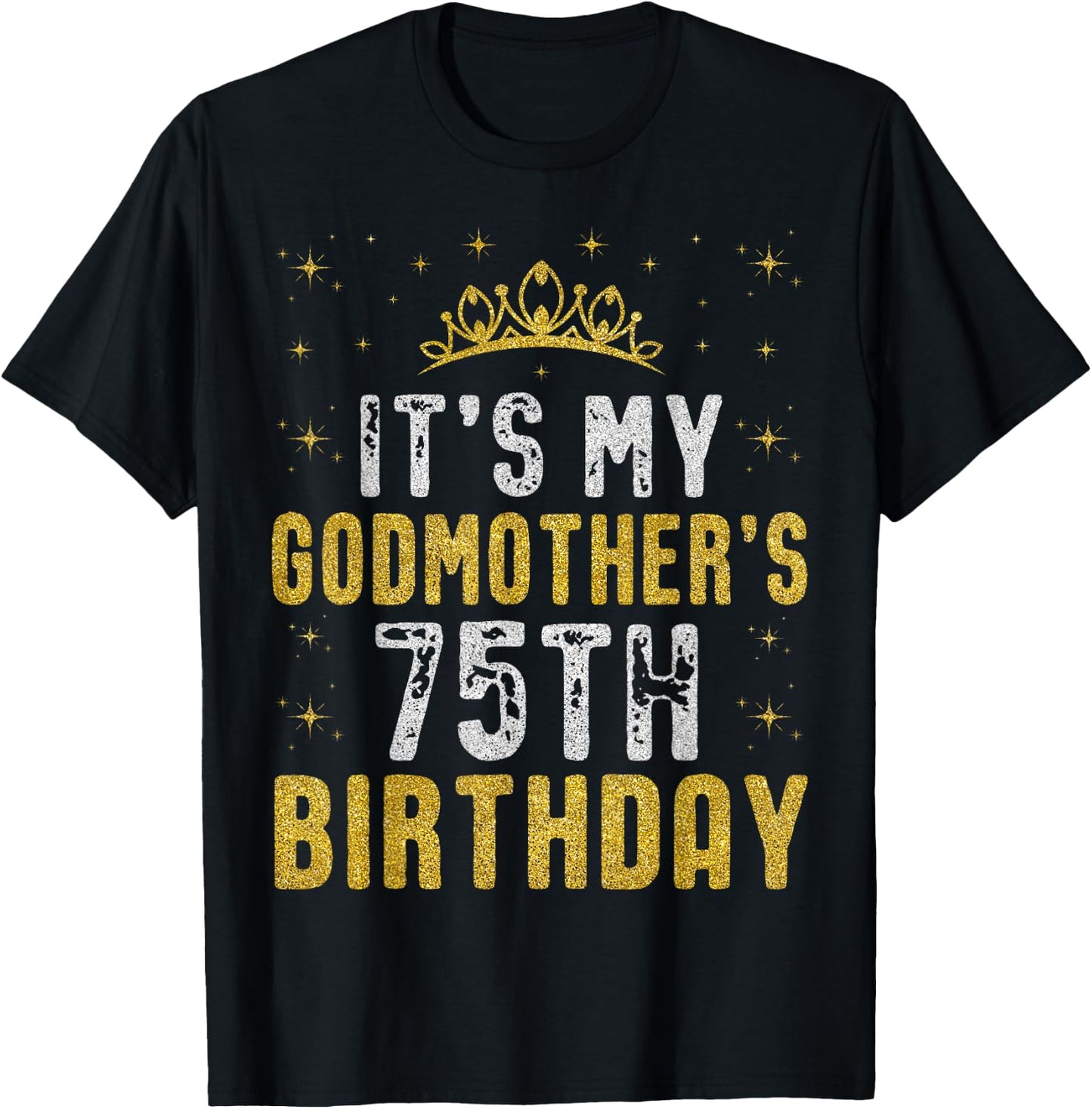 Happy It's My Godmother's 75th Birthday 1950 75 Years Old T-Shirt - T-Shirt | Black