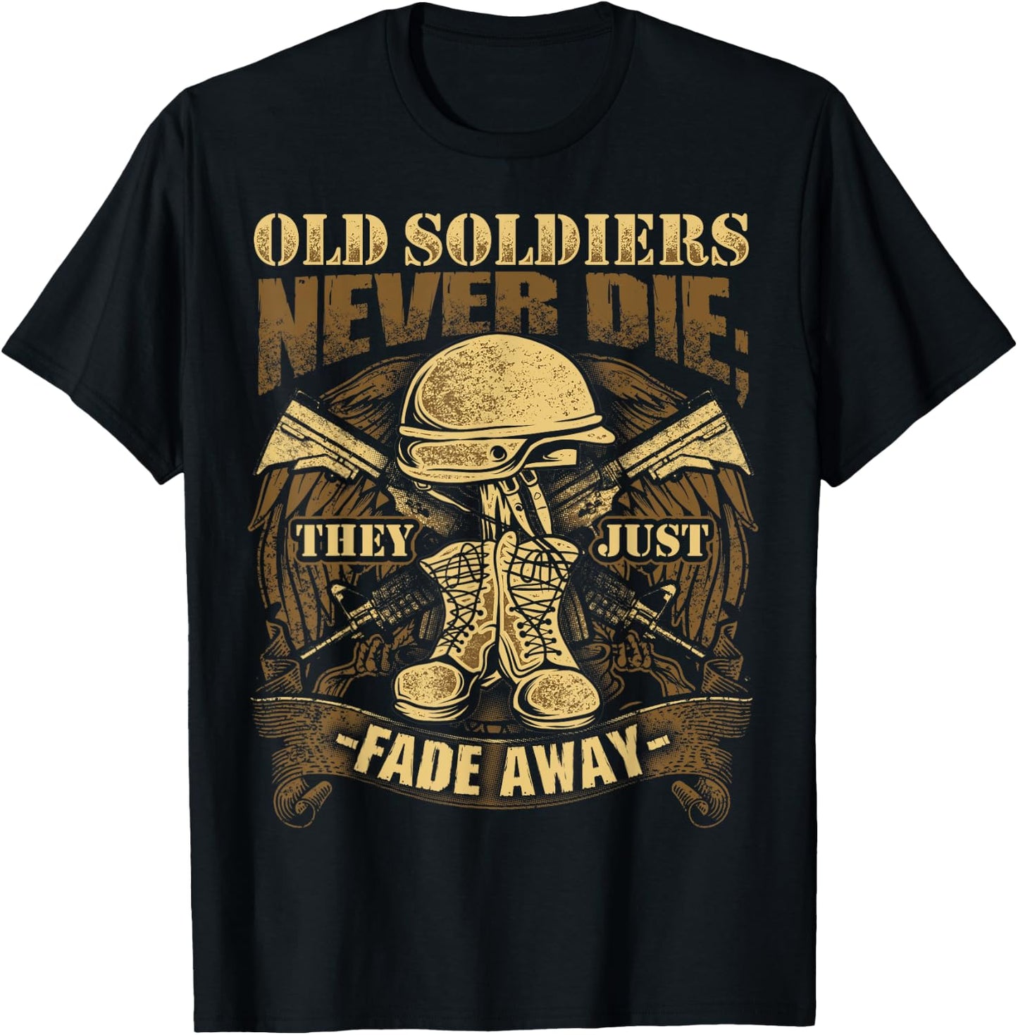 Old Soldiers Never Die They Just Fade Away Veteran Shirt USA T-Shirt - T-Shirt | Black