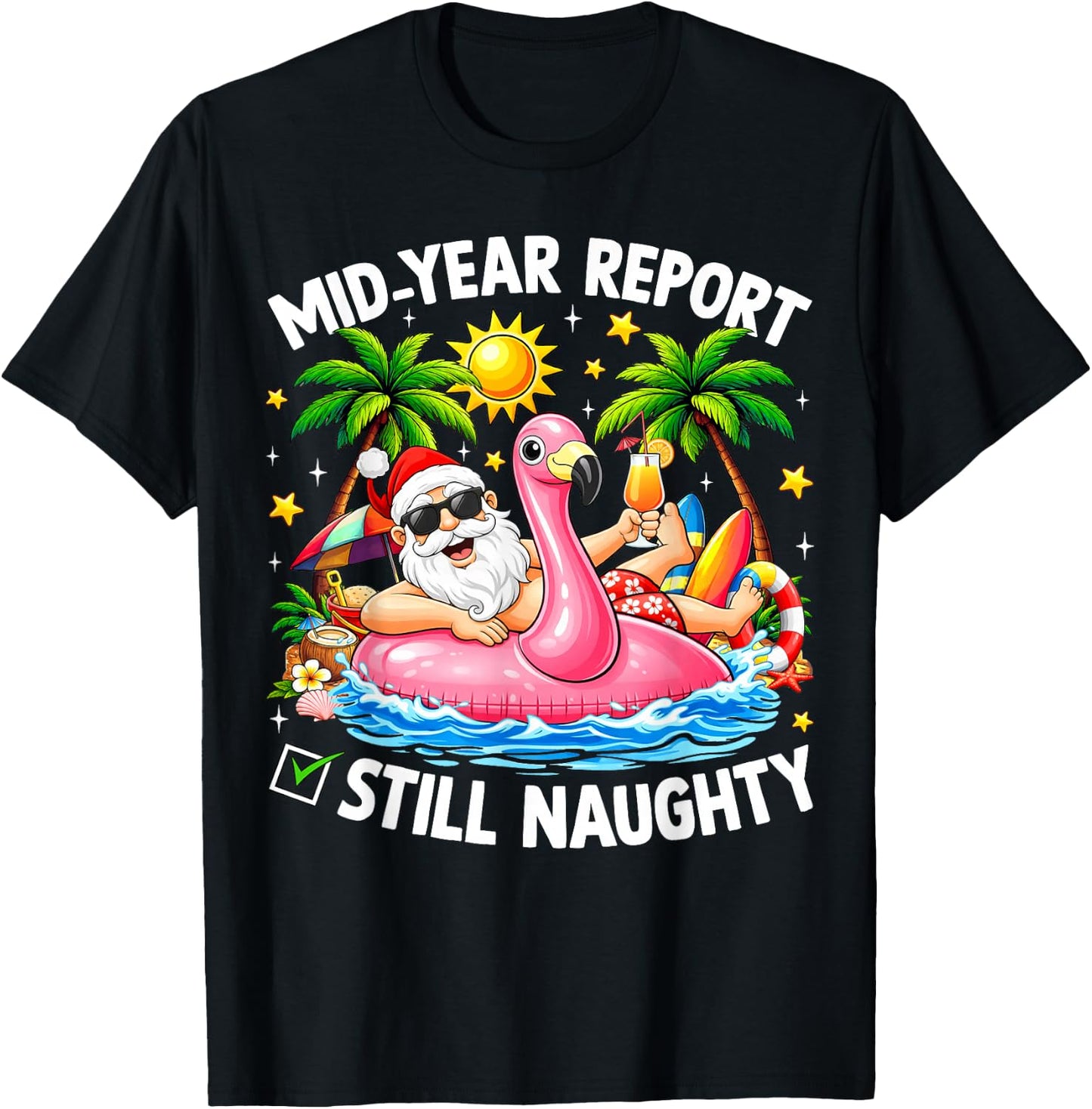 Mid Year Report Still Naughty Funny Christmas in July Santa T-Shirt - T-Shirt | Black