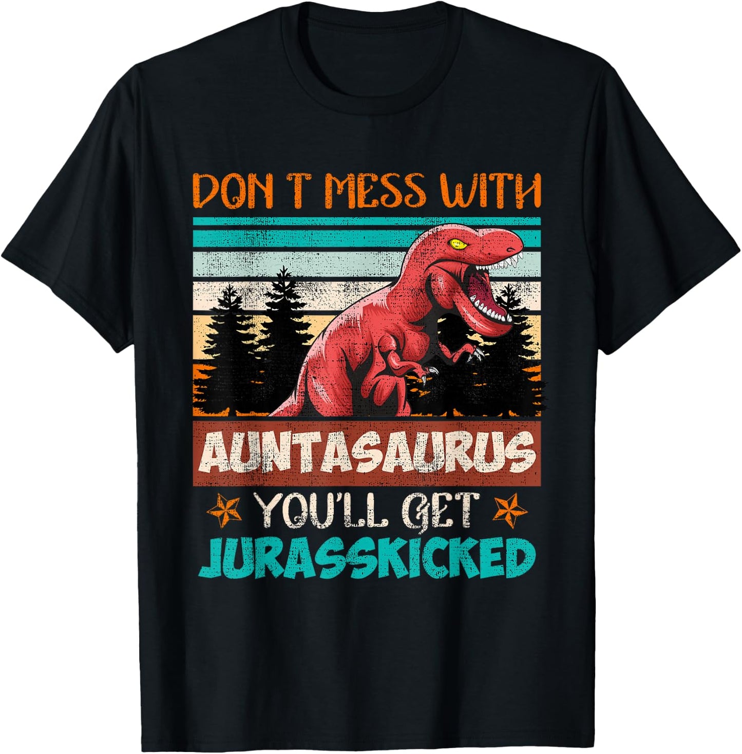 Don't lie down with aunt on dinosaur aunt T-Shirt - T-Shirt | Black