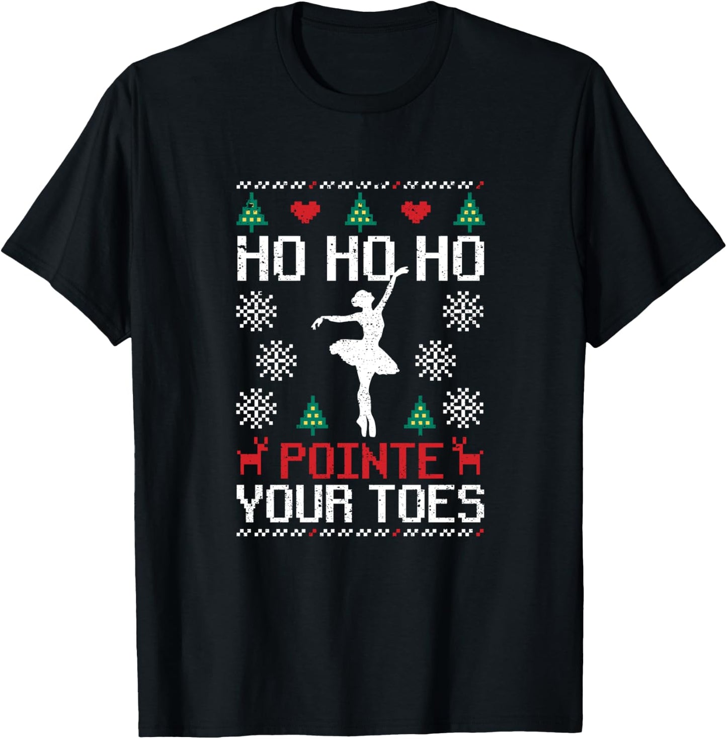 Ho Ho Ho Pointe Your Toes Christmas Ballet Dancing Ballerina T-Shirt - T-Shirt | Black