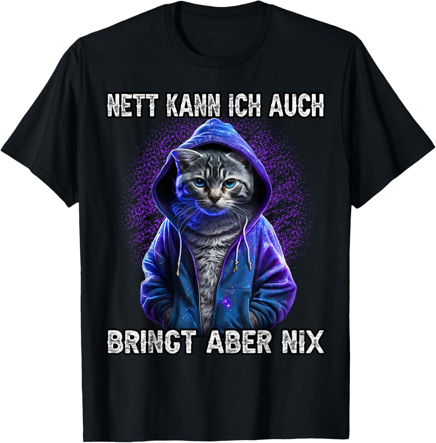 with German Text "Nett kann ich auch bringung aber nix" [Nett kann ich auch bring, aber nix, black T-Shirt - T-Shirt | Black