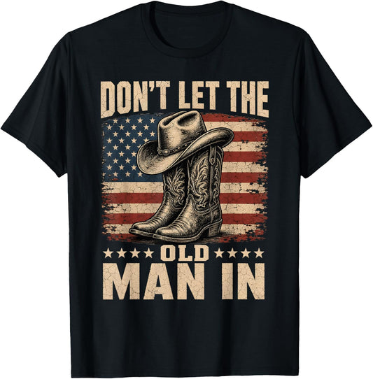 Don't Let The Old Man in Cowboy US Flag T-Shirt - T-Shirt | Black