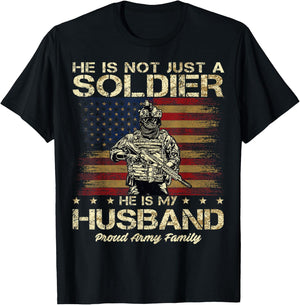 Proud Army Family He Is Not Just A Soldier He Is My Husband T-Shirt - T-Shirt | Black