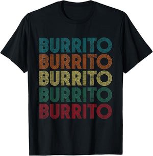 Burrito - Cinco De Mayo Tortilla Mexican Cuisine Food Lover T-Shirt - T-Shirt | Black