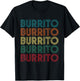 Burrito - Cinco De Mayo Tortilla Mexican Cuisine Food Lover T-Shirt - T-Shirt | Black