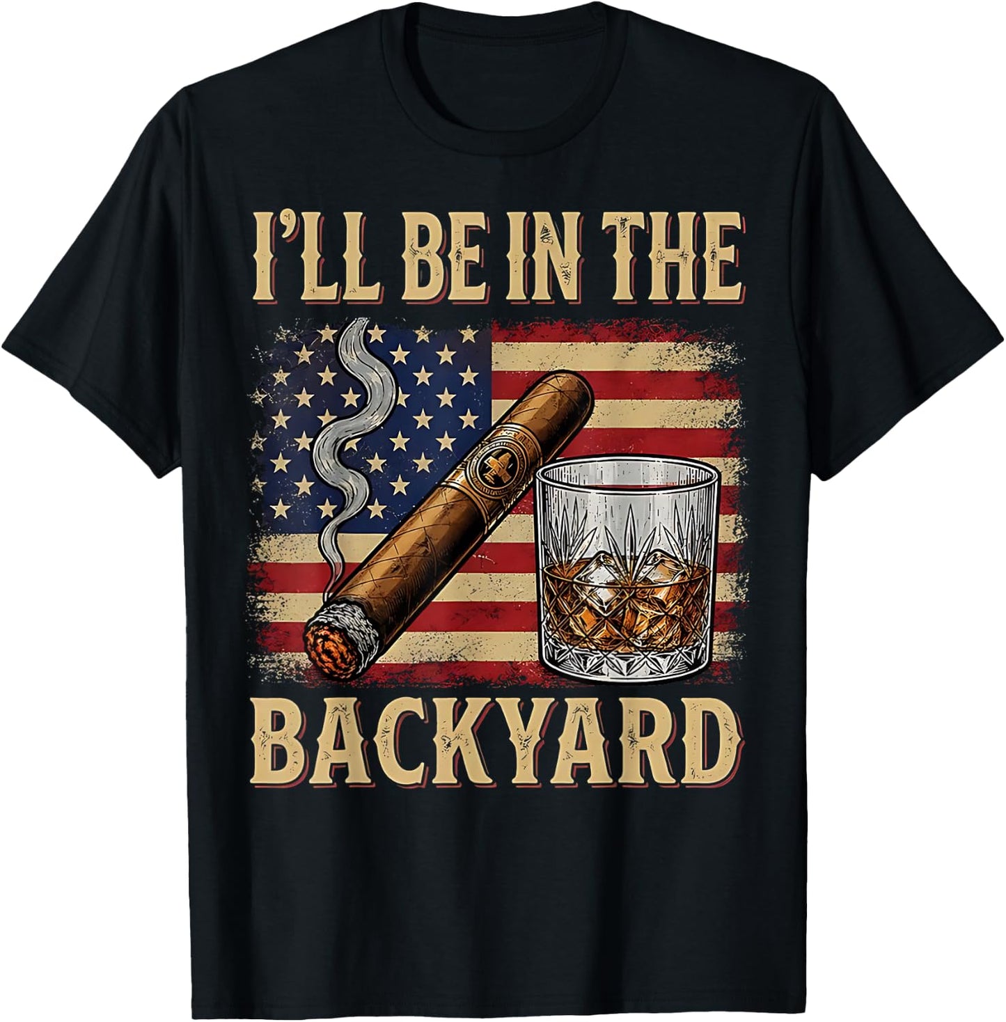I'll Be in The Backyard Funny T-Shirt - T-Shirt | Black
