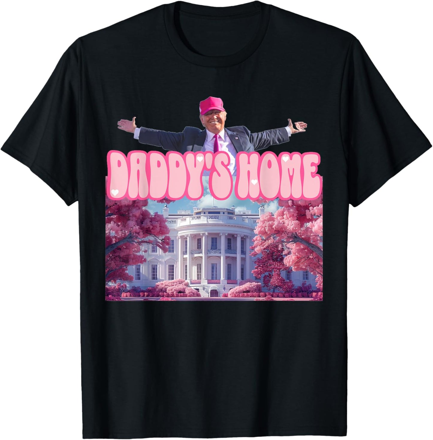 Funny Trump Pink Daddys Home , Trump 2024 T-Shirt - T-Shirt | Black