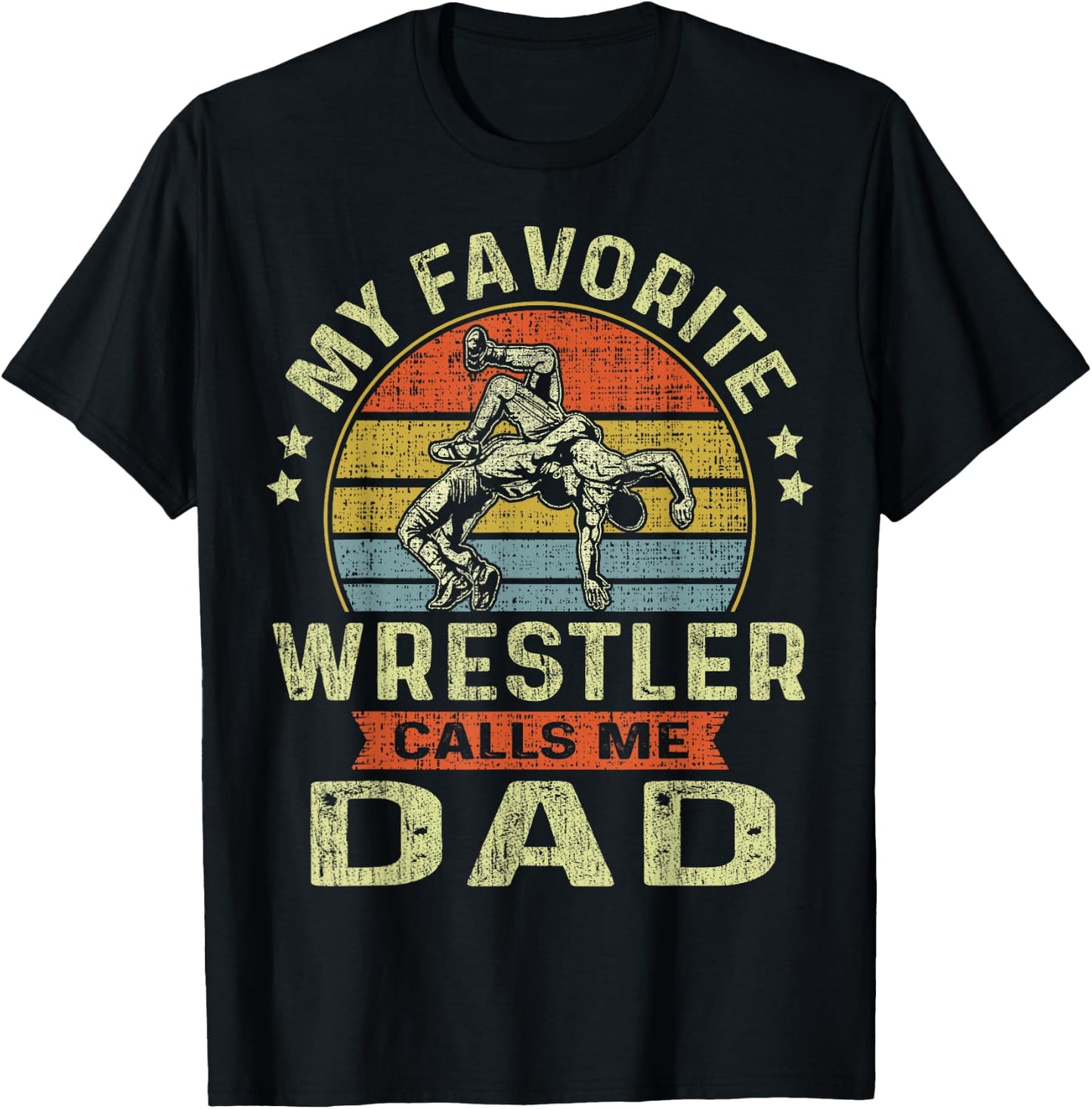 My Favorite Wrestler Calls Me Dad Flag Wrestling Fathers Day T-Shirt - T-Shirt | Black