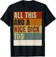 Vintage Offensive Offensive All This and a nice dick too T-Shirt - T-Shirt | Black