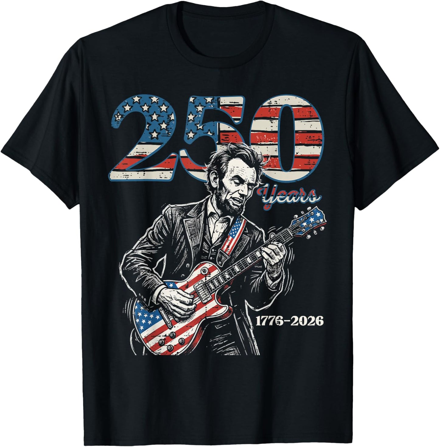 Lincoln Guitar USA 250 Years 250th Anniversary 4th of July T-Shirt - T-Shirt | Black