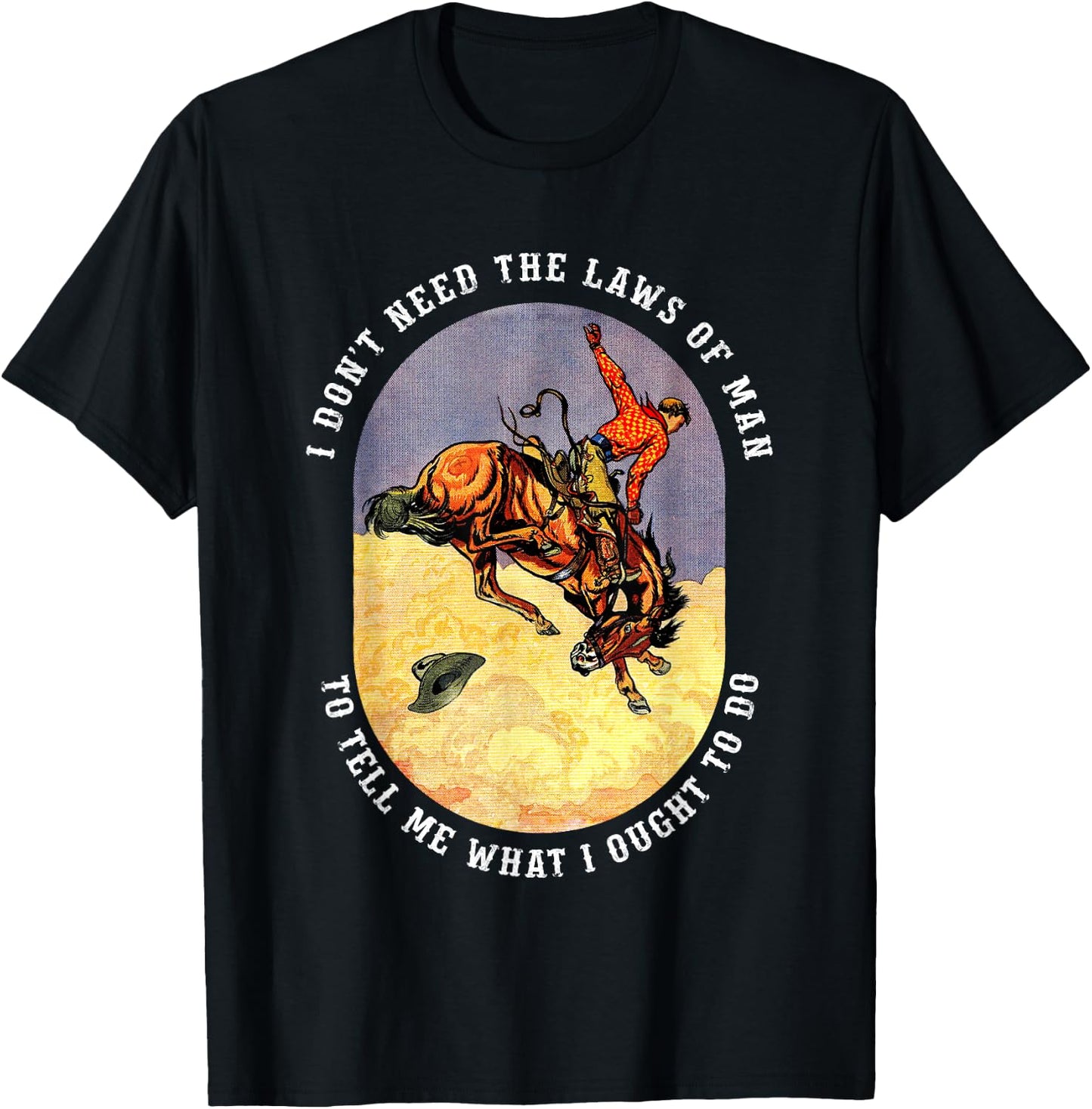 I Don't Need The Laws Of Man To Tell Me What I Ought To Do T-Shirt - T-Shirt | Black