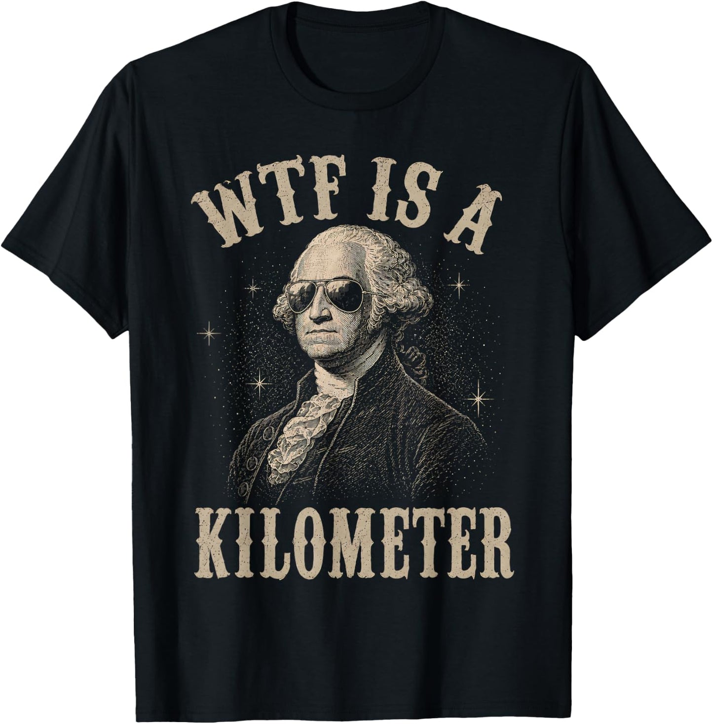 4th of July WTF is A Kilometer Funny Patriotic Men Women T-Shirt - T-Shirt | Black
