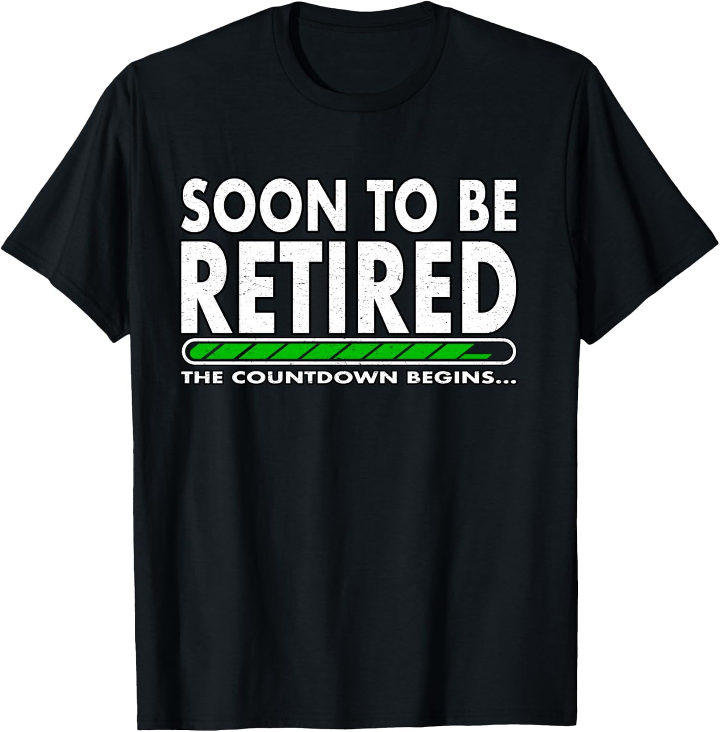Funny Soon to Be Retired The Countdown Begins for Retirement T-Shirt - T-Shirt | Black