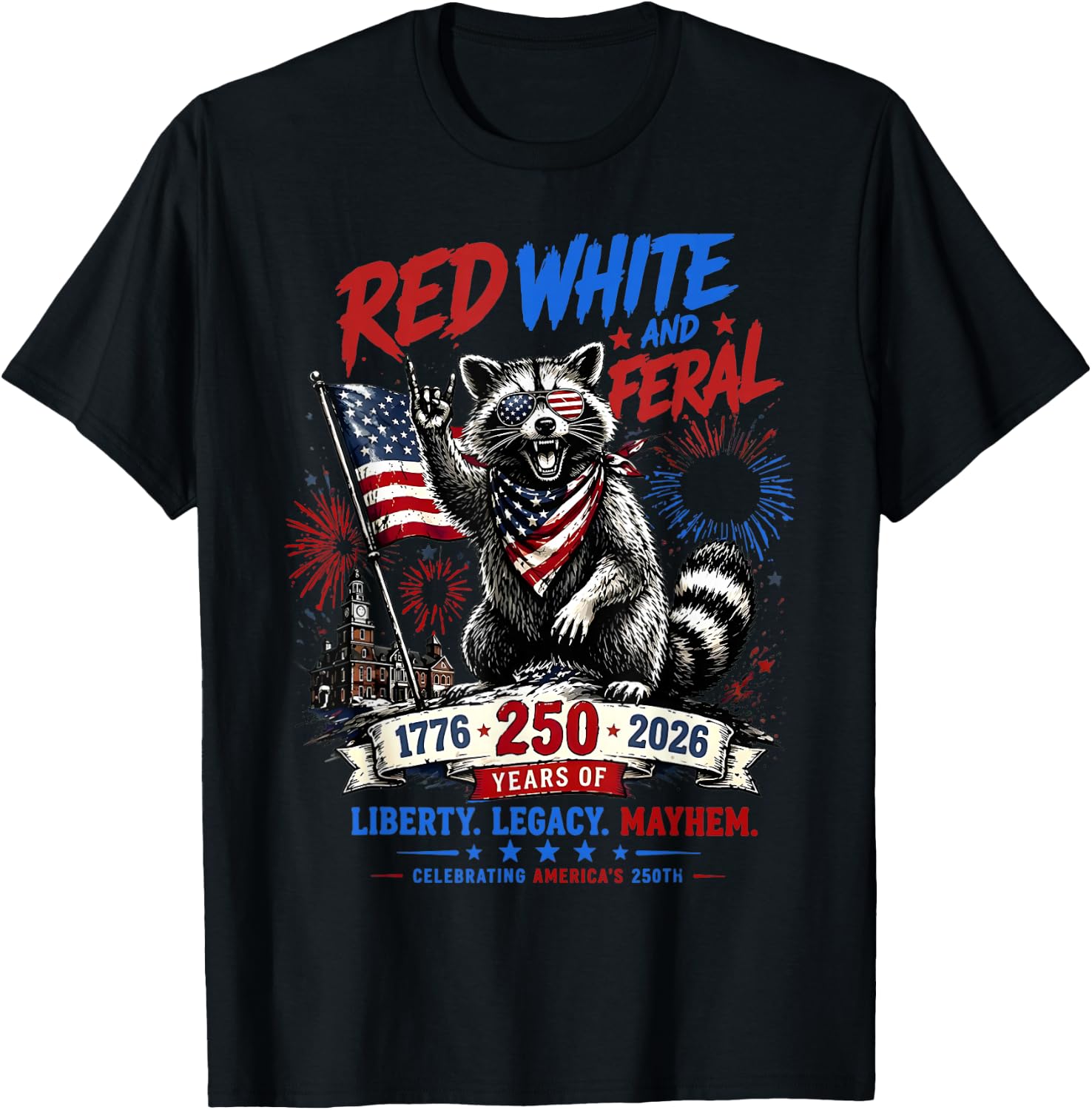 Red White Feral Raccoon America 250th Patriotic Men Women T-Shirt - T-Shirt | Black