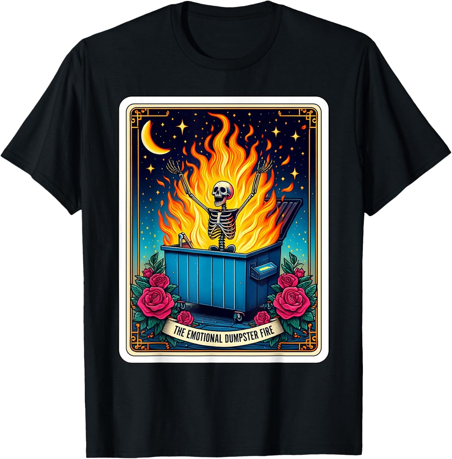 Emotional Dumpster Fire Funny Tarot Card Sarcastic Skeleton T-Shirt - T-Shirt | Black