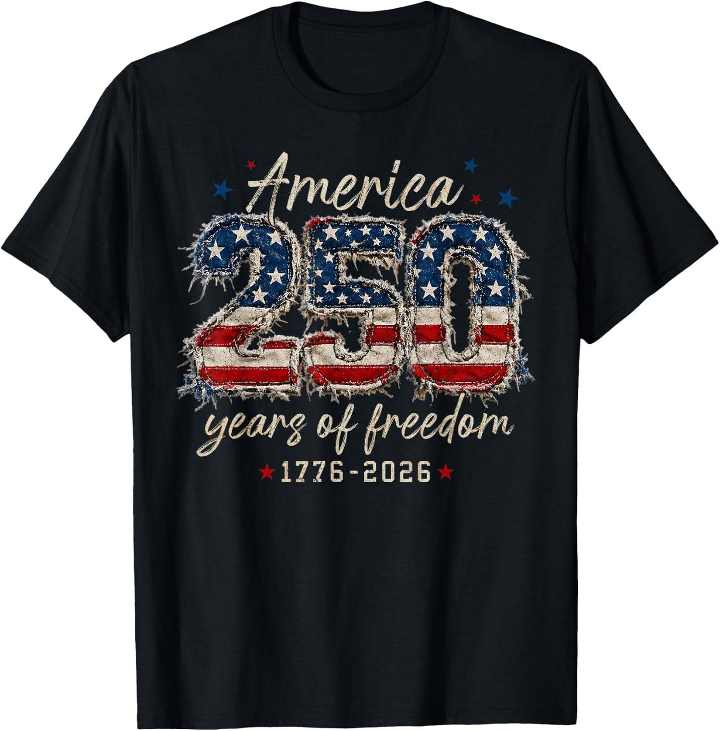 250 Years of Freedom US Flag 250th 4th July Independence Day T-Shirt - T-Shirt | Black