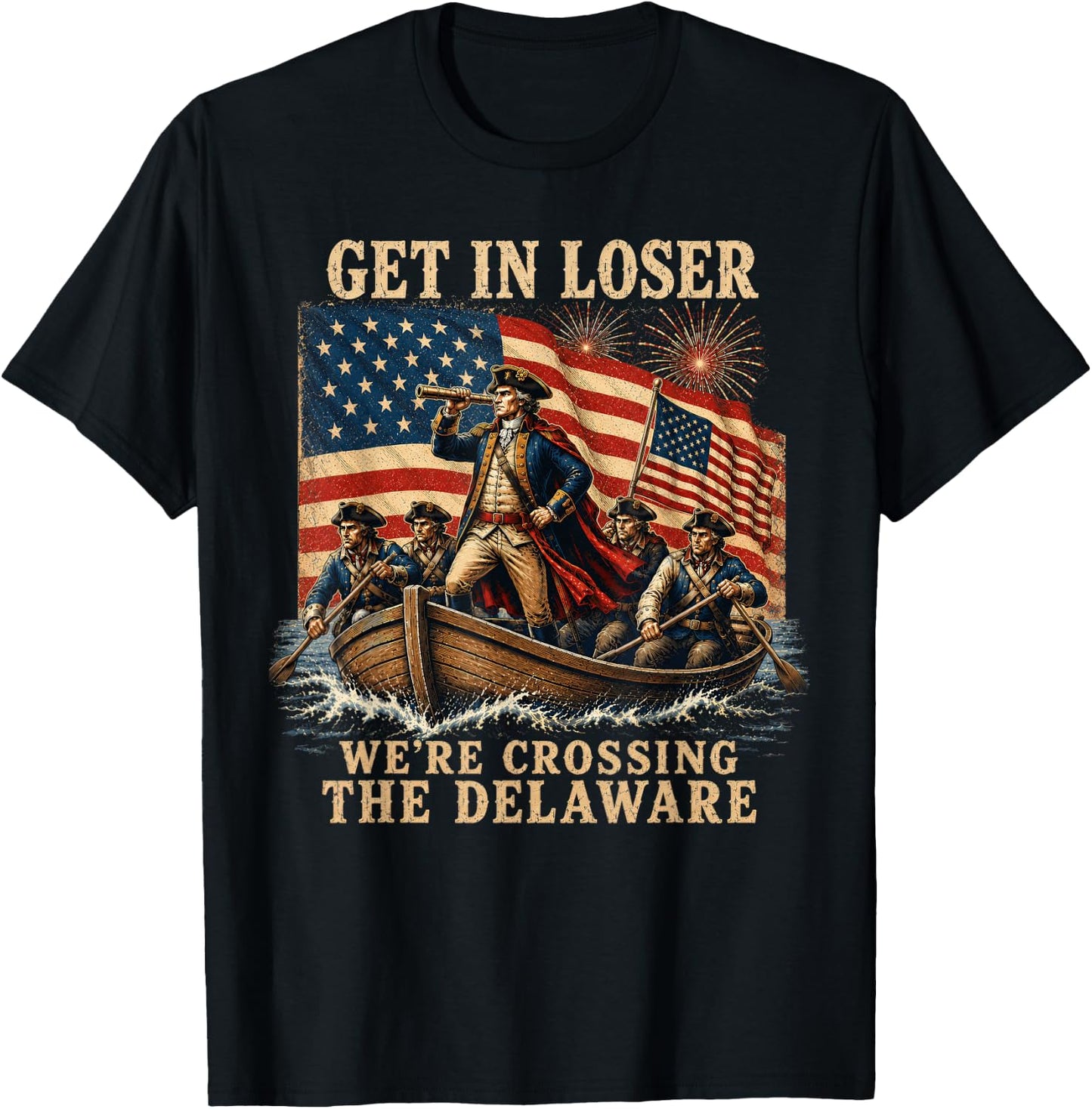 Vintage Get in Loser We're Crossing The Delaware T-Shirt - T-Shirt | Black