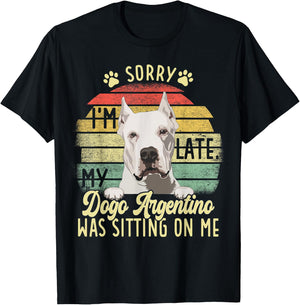 Argentine Dogo Sorry I'm Late Dog Was Sitting Dogo Argentino T-Shirt - T-Shirt | Black