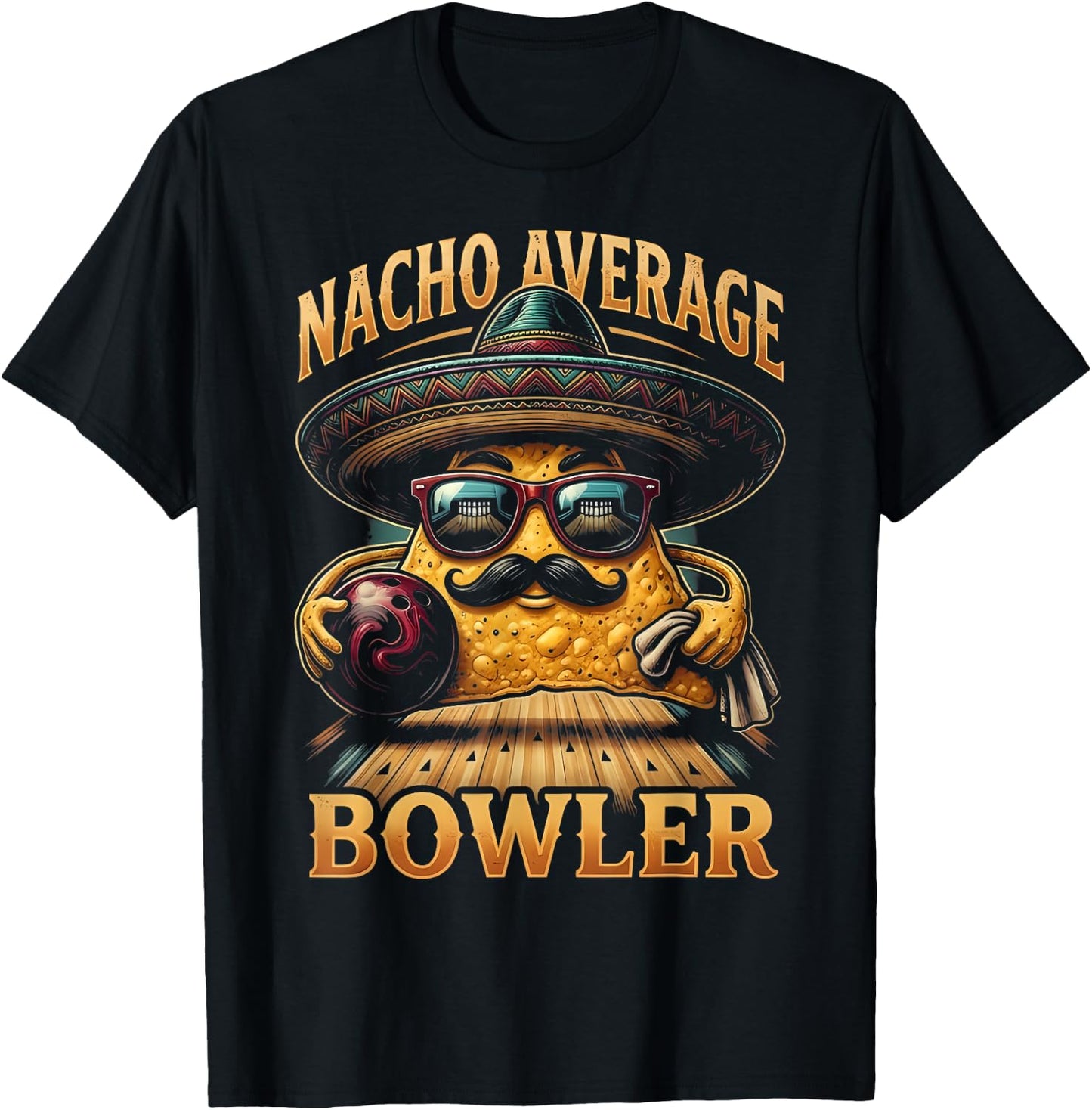 Nacho Average Bowler Mexican Bowling Cinco De Mayo Fiesta T-Shirt - T-Shirt | Black