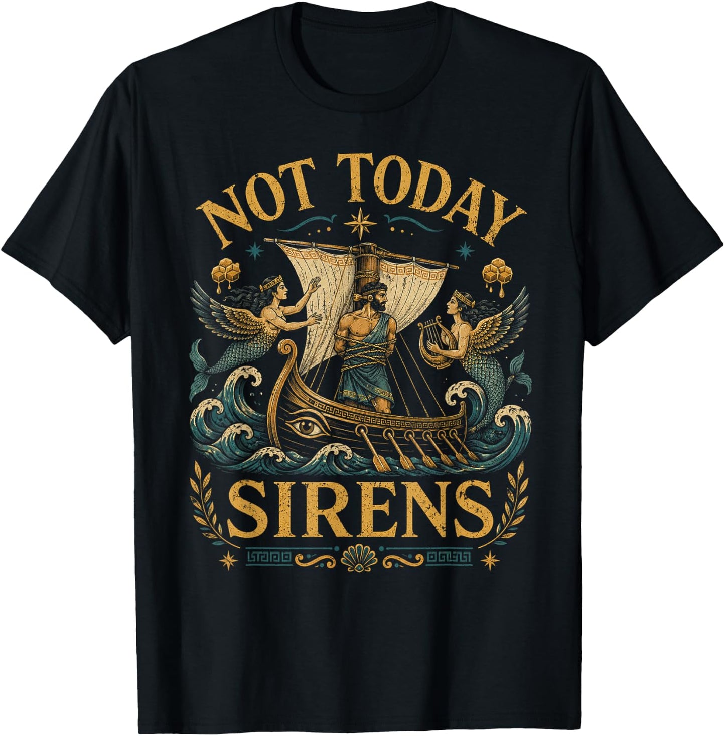 Not Today Sirens Ancient Greek Mythology T-Shirt - T-Shirt | Black