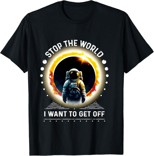 Men's Space Stop the World Let Me Off Funny