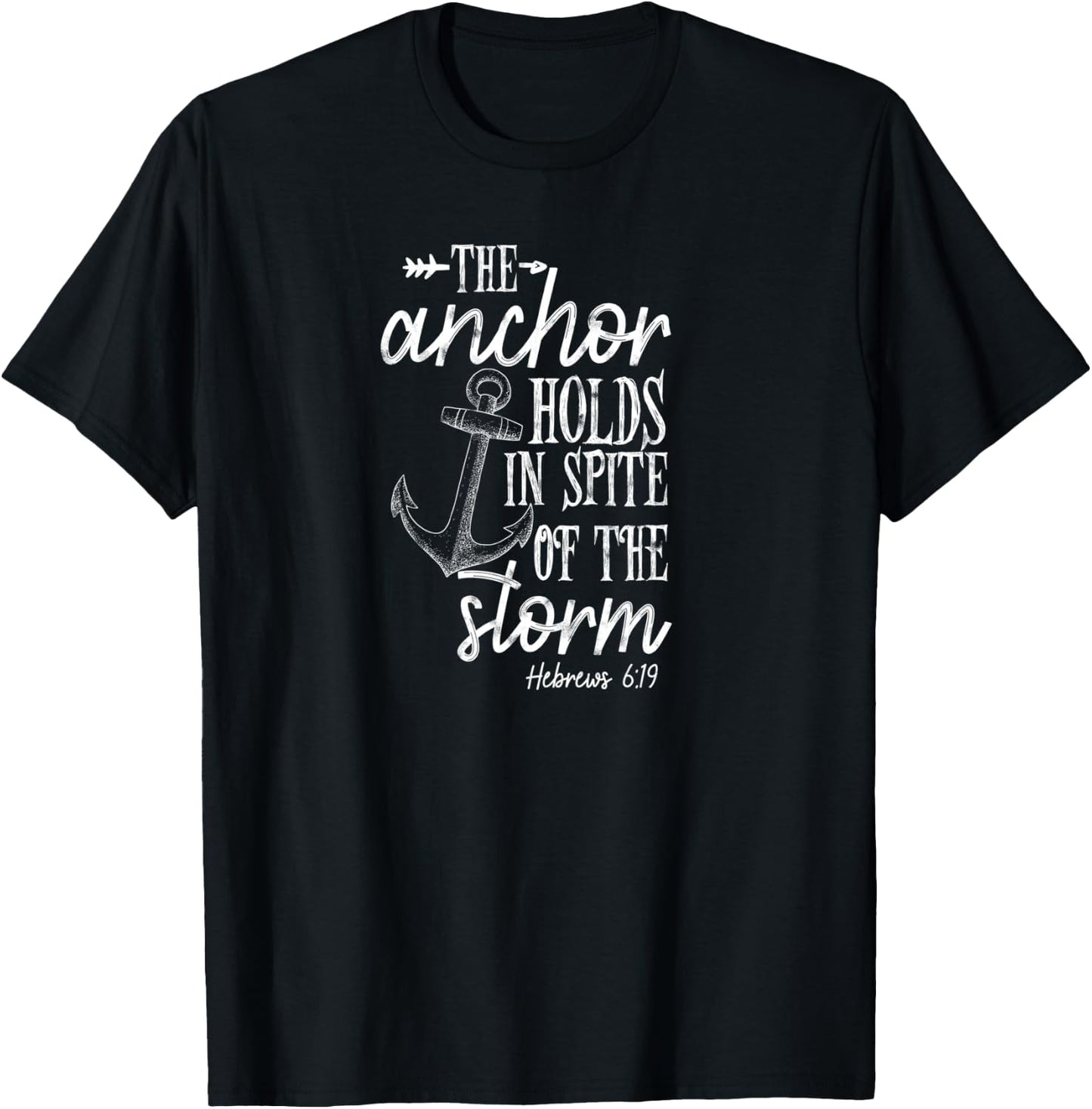 The anchor holds in spite of the storm Christian Bible T-Shirt - T-Shirt | Black
