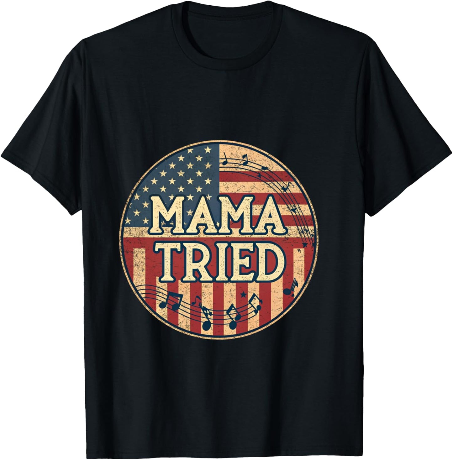 Mama Tried Country Music Lyrics USA Flag Retro Grunge T-Shirt - T-Shirt | Black