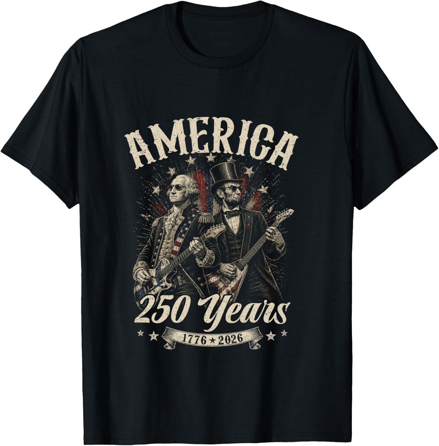 George Washington Lincoln Playing Guitar Abe Lincoln 250th T-Shirt - T-Shirt | Black