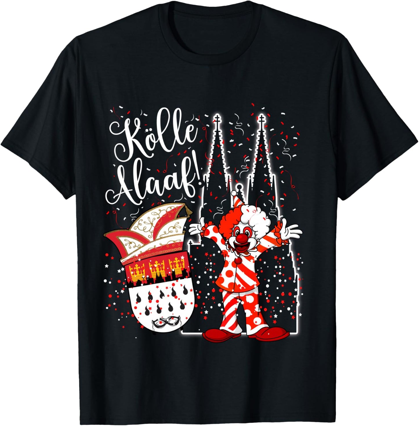 Cologne Cathedral Clown Kölle Alaaf Confetti Carnival Fashion Parade Shirt, black T-Shirt - T-Shirt | Black