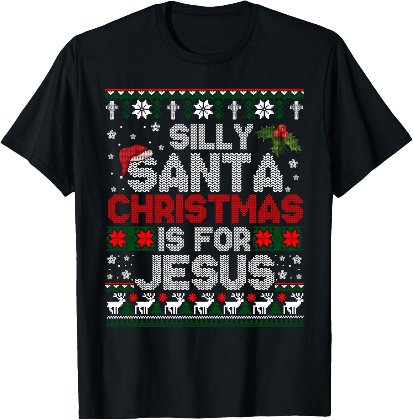 Silly Santa Christmas Is For Jesus Christian Christmas Ugly T-Shirt - T-Shirt | Black