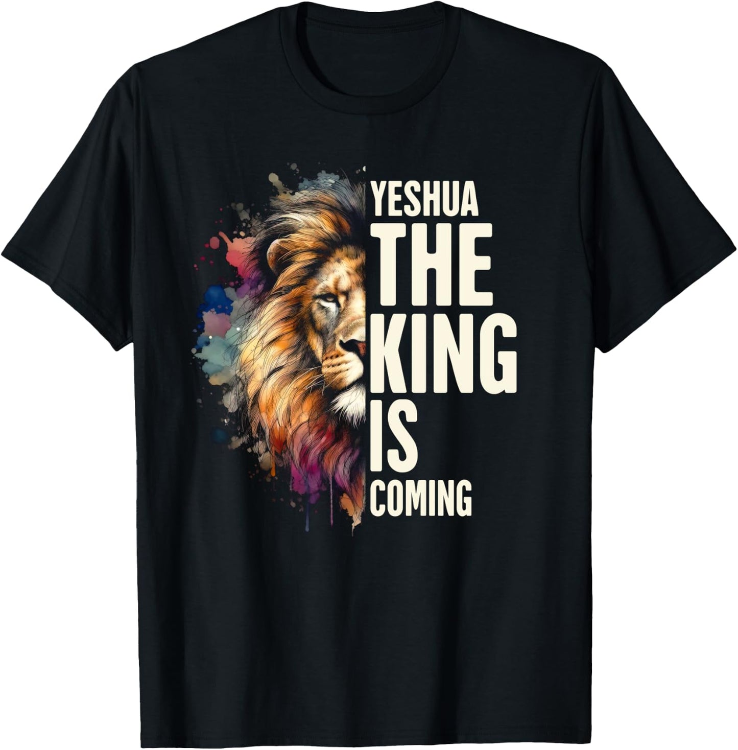 Christian Jesus God Bible Verse Yeshua The King Is Coming T-Shirt - T-Shirt | Black