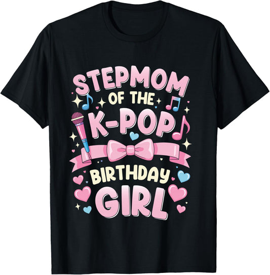 Stepmom of The Birthday Party Outfit Anime K Pop Girl Mom T-Shirt - T-Shirt | Black