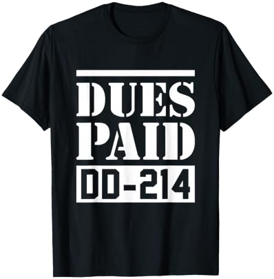 Dues Paid Proud Veteran DD-214 T-Shirt - T-Shirt | Black