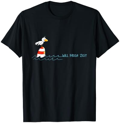 Will Meer Zeit Möwe Nordsee Urlaub Spruch T-Shirt - T-Shirt | Black