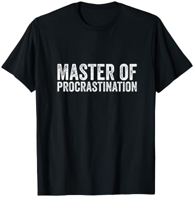 Prokrastinator Master of Prokrastination lustiger Student T-Shirt - T-Shirt | Black