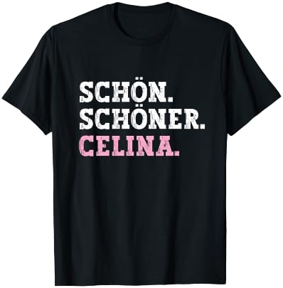 Schön Schöner Celina Lustiger Spruch Vorname Name Celina T-Shirt - T-Shirt | Black