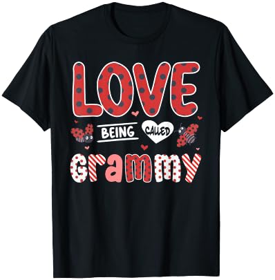 Cute I Love Being Called Grammy Ladybug Happy Valentines Day T-Shirt - T-Shirt | Black